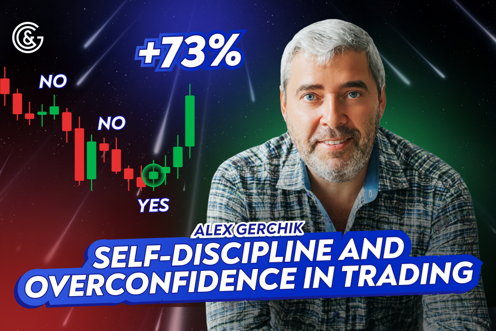 Winning the Fight Against Yourself: Alex Gerchik on Risk, Discipline, and Surviving in Trading