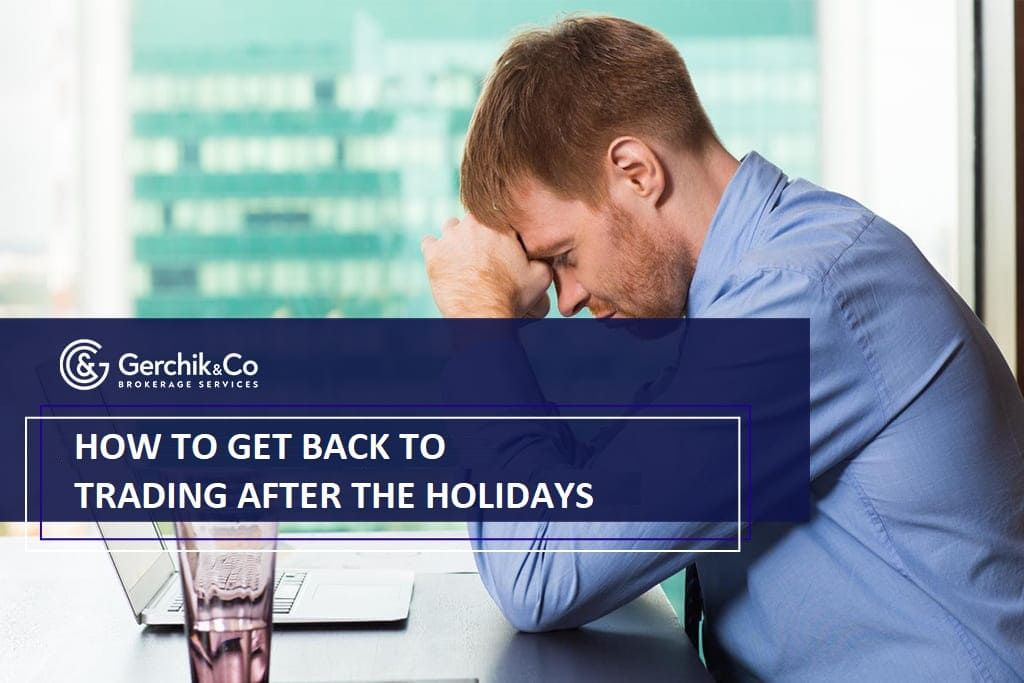 How to get back to trading after the holidays